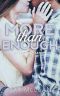 [More Than 05] • More Than Enough